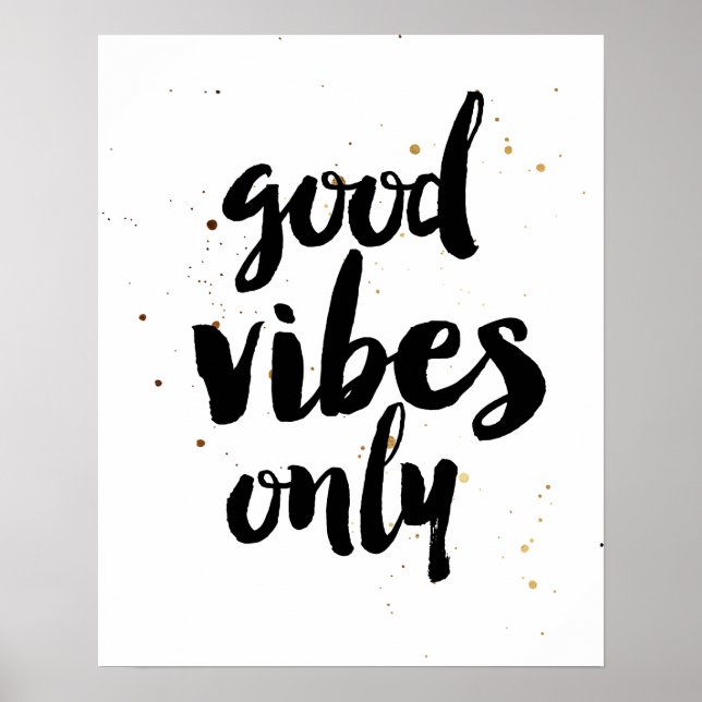 Motivational quote brush for good vibes only poster (Front)