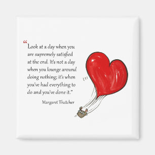 Motivational quote by Margaret Thatcher - Magnet