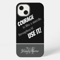 Motivational quote: Courage is like a muscle!
