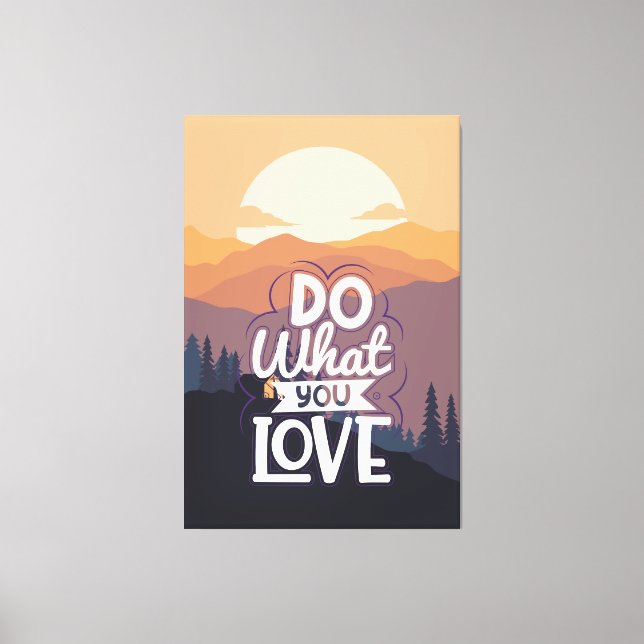 Motivational Quote design Do What you Love  Canvas Print (Front)
