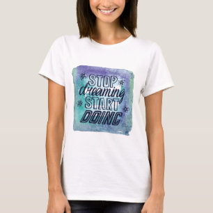 Motivational Quote Design for Achievers  T-Shirt