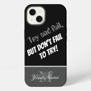 Motivational quote: Don´t fail to try! iPhone 13 Case