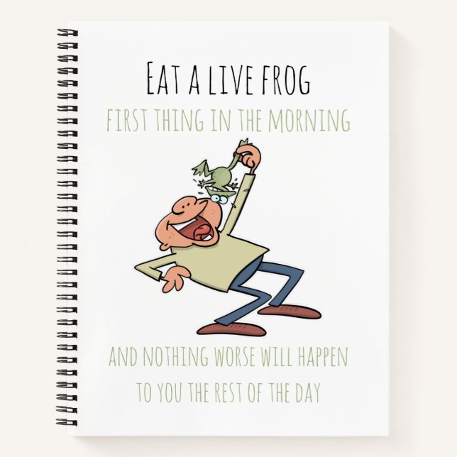 Motivational Quote Eat A Live Frog Funny Cartoon Notebook (Front)