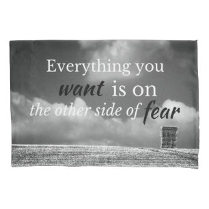 Motivational Quote: Everything you want is on... Pillowcase