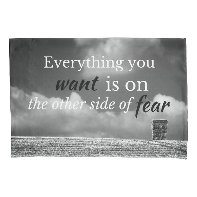 Motivational Quote: Everything you want is on... Pillowcase (Front)