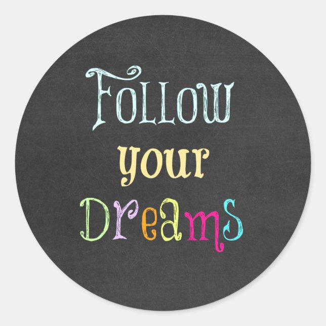 Motivational Quote: Follow Your Dreams Classic Round Sticker (Front)