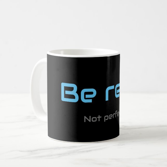 Motivational quote for your everyday mental health coffee mug (Front Left)