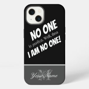 Motivational quote: I am no one! iPhone 13 Case