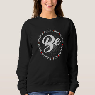 Motivational Quote Inspiration Positive Saying Lif Sweatshirt