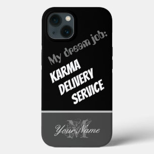Motivational quote: Karma Delivery Service! iPhone 13 Case