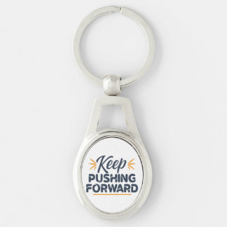 Motivational quote Keep pushing forward Keychain