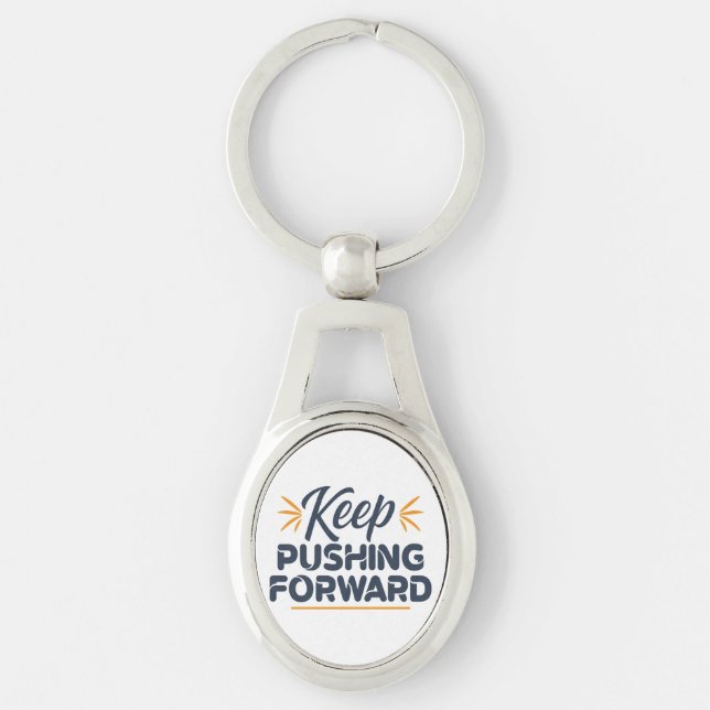 Motivational quote Keep pushing forward Keychain (Front)