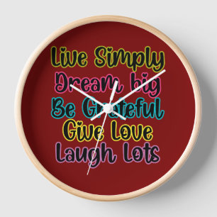 Motivational Quote Live Simply Dream Give Love Clock
