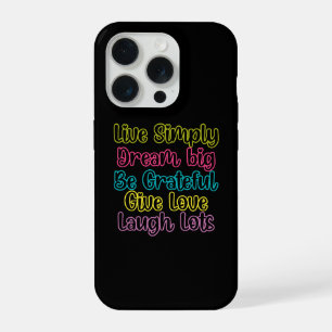 Motivational Quote Live Simply Dream Give Love iPhone 15 Pro Case