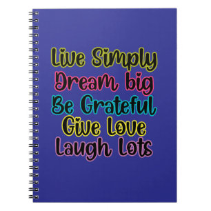 Motivational Quote Live Simply Dream Give Love Notebook