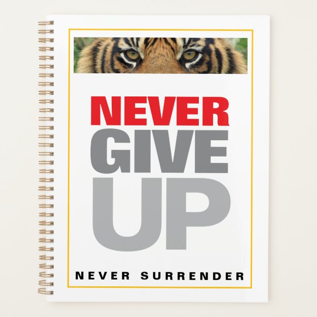Motivational Quote Never Give Up Never Surrender Planner (Front)