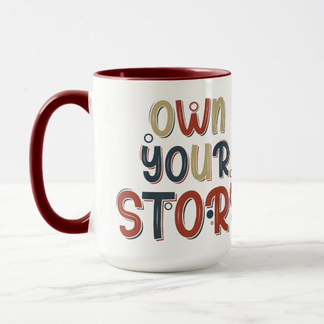 Motivational Quote Own Your Story Inspirational Mug (Left)