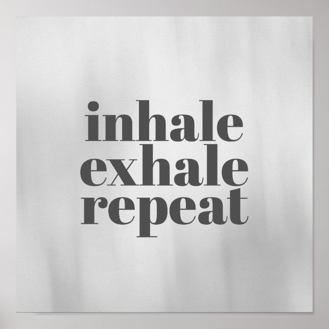 motivational quote poster inhale exhale on grey (Front)
