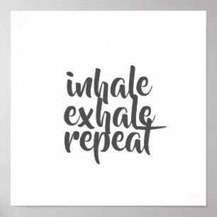 motivational quote poster inhale exhale repeat