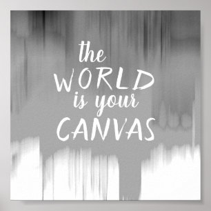 motivational quote poster the world is your canvas
