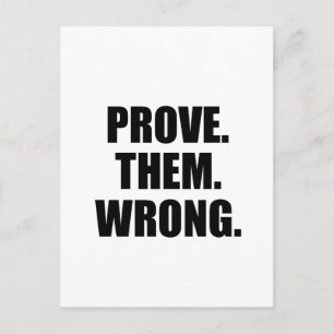 Motivational Quote: Prove Them Wrong Postcard