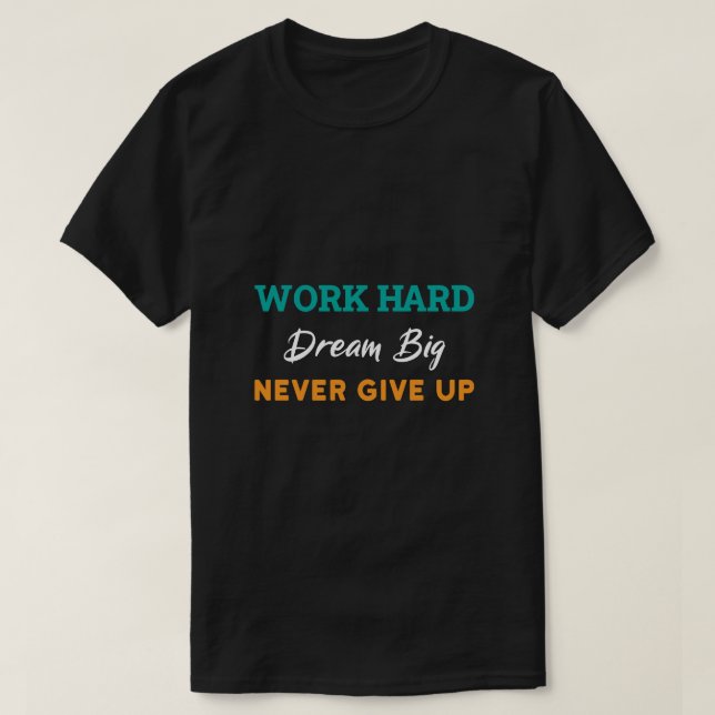 Motivational Quote T Shirts, Hoodies & Long Sleeve (Design Front)
