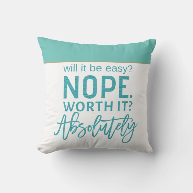Motivational Quote/Teal typography Throw Pillow (Front)