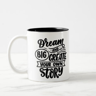 Motivational quote to Inspire and motivate Two-Tone Coffee Mug
