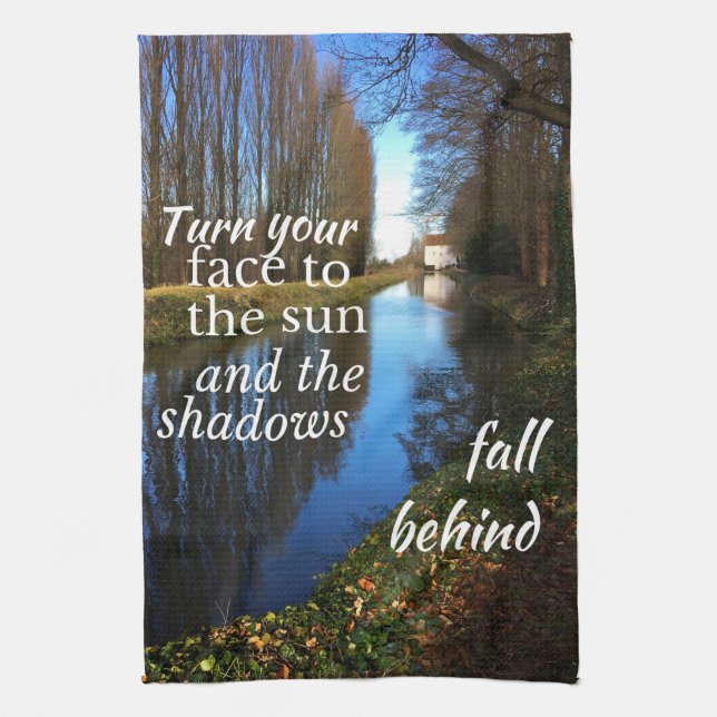Motivational Quote: Turn your face to the sun... Kitchen Towel (Vertical)