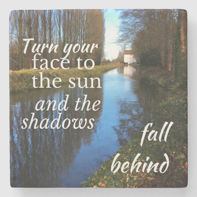 Motivational Quote: Turn your face to the sun... Stone Coaster (Front)
