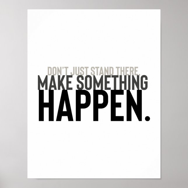 Motivational quote Typography don't just stand Poster (Front)