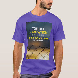 Motivational Quote Your Only Limitation family T-Shirt