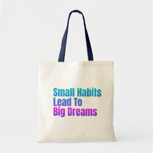 Motivational QuoteColorful Text Small Habits Tote Bag