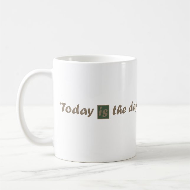 Motivational quotes about life sayings coffee mug (Left)