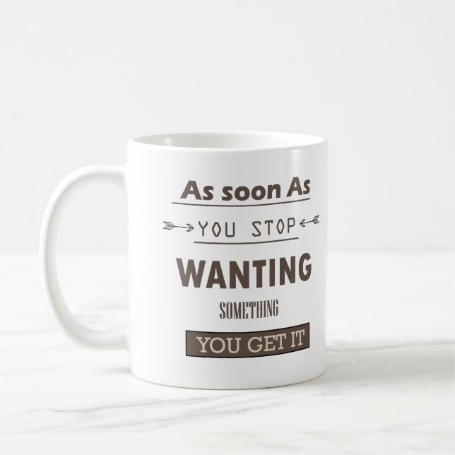 motivational quotes about life sayings coffee mug (Left)
