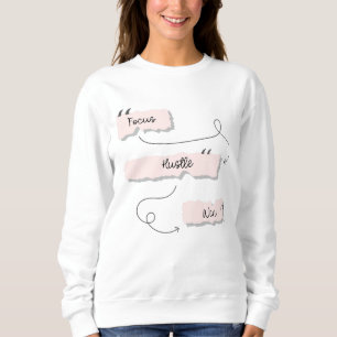 Motivational Quotes Inspirational Quotes Sweatshirt