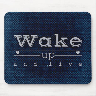 Motivational Quotes "Wake up and live" Mouse Pad