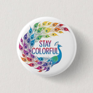 Motivational Rainbow Peacock "Stay Colourful" 1 Inch Round Button