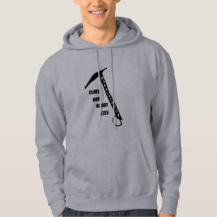Motivational rock climbing hoodie