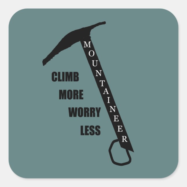 Motivational rock climbing rockclimbing saying square sticker (Front)