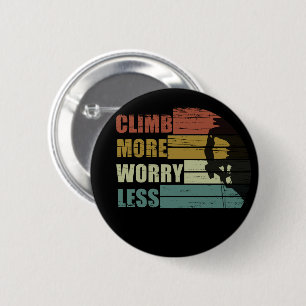 Motivational rock climbing saying 2 inch round button