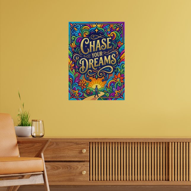 Motivational Saying Chase Your Dreams Poster (Living Room 2)