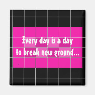 Motivational Saying on Pink and Black Tiles Magnet