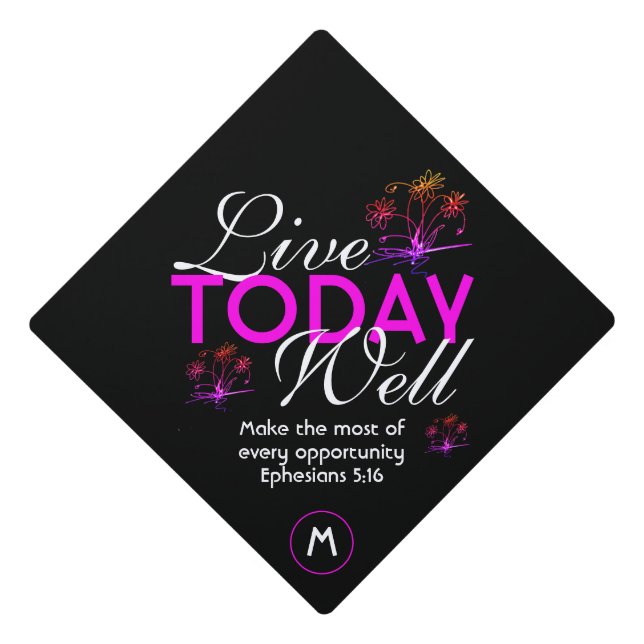Motivational Scripture LIVE TODAY WELL Eph 5:16 Graduation Cap Topper (Front)