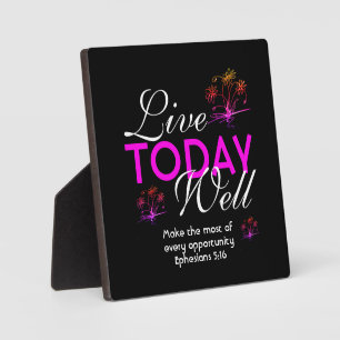Motivational Scripture LIVE TODAY WELL Ephesians Plaque