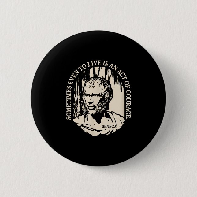 Motivational Seneca Quote - Courage  2 Inch Round Button (Front)