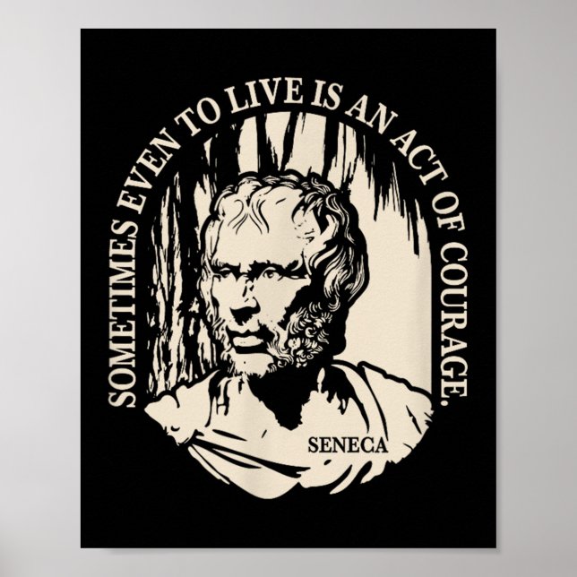 Motivational Seneca Quote - Courage  Poster (Front)