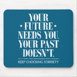 Motivational Sober Addiction Inspirational Sobriet Mouse Pad