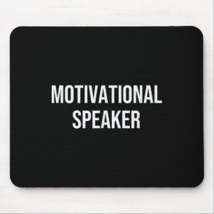 Motivational Speaker Mouse Pad