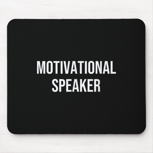 Motivational Speaker  Mouse Pad (Front)